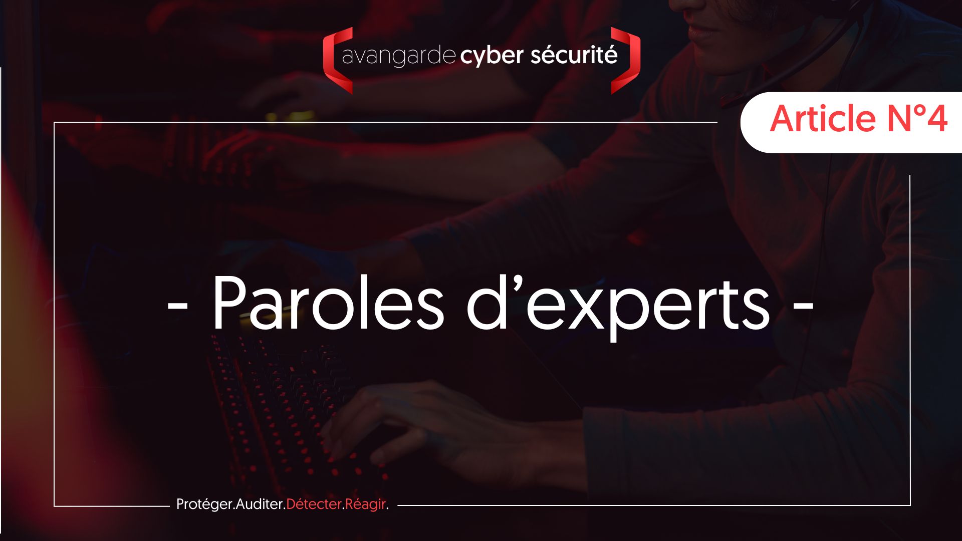 Pourquoi le Centre de Cyber Défense d'Avangarde Cyber Sécurité est-il essentiel ?